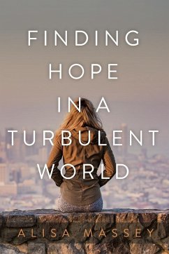 Finding Hope in a Turbulent World - Massey, Alisa