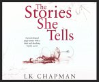The Stories She Tells: A Psychological Page-Turner with a Shocking and Heartbreaking Family Secret