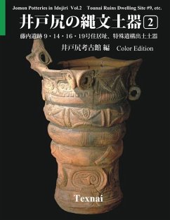 Jomon Potteries in Idojiri Vol.2; Color Edition: Tounai Ruins Dwelling Site #9, etc. - Museum of Archeology, Idojiri