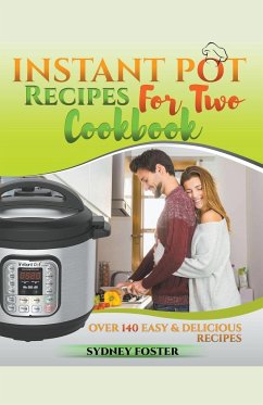 Instant Pot for Two Cookbook - Foster, Sydney