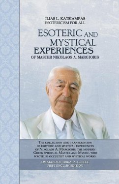 Esoteric and mystical experiences of master Nikolaos A. Margioris - Katsiampas, Ilias L.