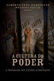 A cultura do poder: a propaganda nos estados autoritários