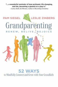 Grandparenting: Renew, Relive, Rejoice - Siegel, Pam; Zinberg, Leslie