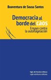 Democracia al borde del caos: Ensayo contra la autoflagelación