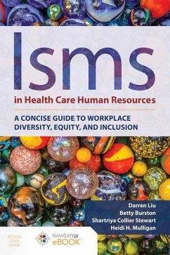 Isms in Health Care Human Resources - Liu, Darren; Burston, Betty; Stewart, Shartriya C; Mulligan, Heidi H