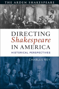 Directing Shakespeare in America - Ney, Charles