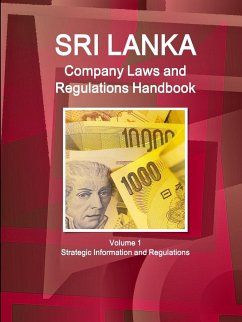 Sri Lanka Company Laws and Regulations Handbook Volume 1 Strategic Information and Regulations - Ibp, Inc.