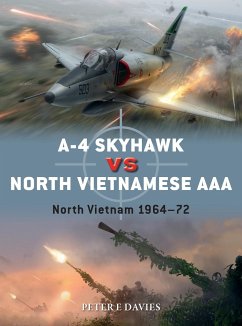 A-4 Skyhawk vs North Vietnamese AAA - Davies, Peter E.