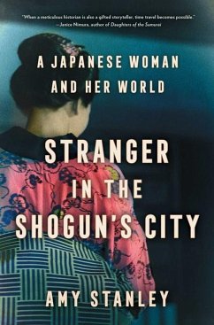 Stranger in the Shogun's City: A Japanese Woman and Her World - Stanley, Amy