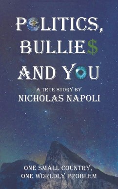 Politics, Bullies and You - Napoli, Nicholas