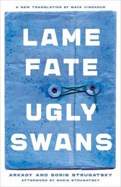 Lame Fate Ugly Swans - Strugatsky, Arkady; Strugatsky, Boris