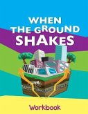 When The Ground Shakes Workbook