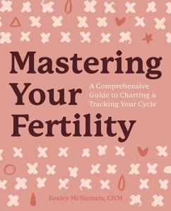 Mastering Your Fertility - McNamara, Keeley