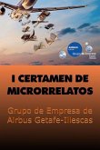 1er certamen de microrrelatos: Grupo de Empresa de Airbus Getafe-Illescas