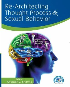 Re-Architecting Thought Process and Sexual Behavior - Sharma, Gyanesh G.