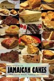 Jamaican Cakes: &quote; Most Popular Breads, Puddings, and Cakes &quote;