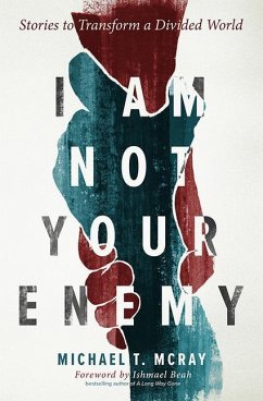 I Am Not Your Enemy - McRay, Michael T