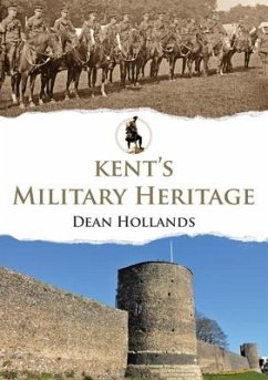 Kent's Military Heritage - Hollands, Dean