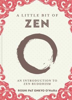 A Little Bit of Zen - O'Hara, Roshi Pat Enkyo