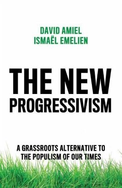 The New Progressivism - Amiel, David;Emelien, Ismael