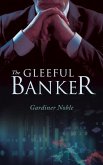 The Gleeful Banker