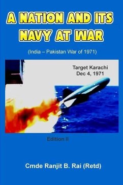 A Nation and its Navy at War - Rai (Retd), Ranjit B.