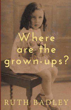 Where are the grown-ups? - Badley, Ruth