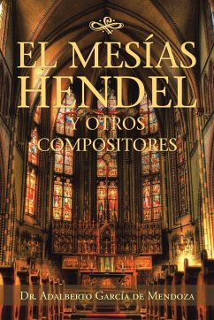 El Mesías Hendel Y Otros Compositores - de Mendoza, Adalberto García