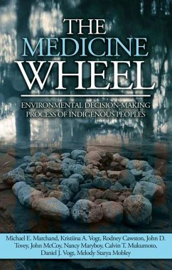 The Medicine Wheel - Marchand, Michael E.; Vogt, Kristiina A.; Cawston, Rodney