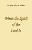 Where the Spirit of the Lord Is