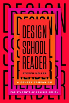 Design School Reader: A Course Companion for Students of Graphic Design - Heller, Steven