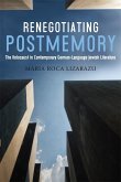 Renegotiating Postmemory: The Holocaust in Contemporary German-Language Jewish Literature