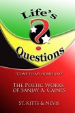 &quote;Life's Questions&quote;: The Poetic Works of Sanjay A. Caines