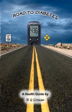 Road to Diabetes: Volume 1 - Cruise, R. G.