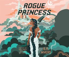 Rogue Princess - Myers, B. R.