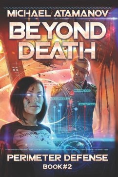 Beyond Death (Perimeter Defense Book #2) - Atamanov, Michael