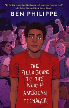 The Field Guide to the North American Teenager - Philippe, Ben