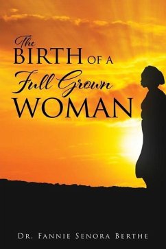 The Birth of A Full Grown Woman - Berthe, Fannie Senora