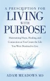A Prescription for Living with Purpose