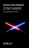 Star Wars: Le origini del mito