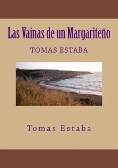 Las Vainas de un Margariteño - Estaba Rojas, Tomas Manuel
