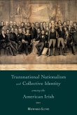 Transnational Nationalism and Collective Identity among the American Irish