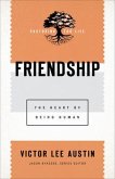 Friendship - The Heart of Being Human