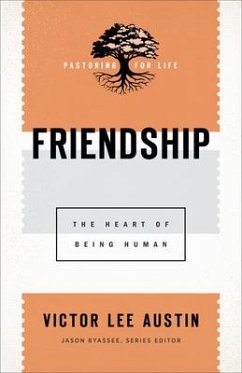 Friendship - The Heart of Being Human - Austin, Victor Lee; Byassee, Jason