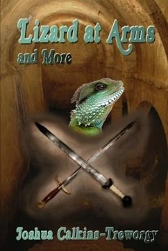 Lizard at Arms: Tamalarian Tales - Calkins-Treworgy, Joshua