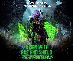 Reign with Axe and Shield: A Gamelit Fantasy RPG Novel - Grey, Natalie