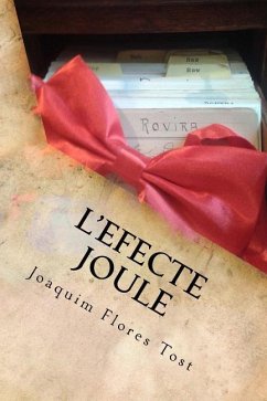 L'efecte Joule: La veritable historia. - Tost, Joaquim Flores