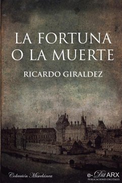 La fortuna o la muerte - Giraldez, Ricardo