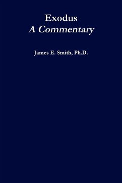 Exodus, A Commentary - Smith, Ph. D. James E.