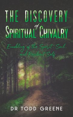 The Discovery of Spiritual Chivalry - Greene, Todd
